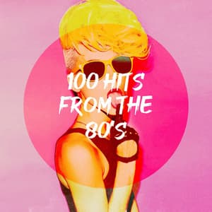 100 Hits from the 80's - Génération 80
