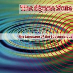 The Language of the Subconscious - The Hypno Zone