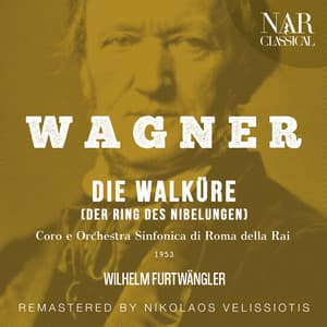 WAGNER: DIE WALKÜRE - Richard Wagner