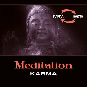 Meditation Karma – Music for Mind, Open Heart, Search Inner Strenght, Emotional Distress, Spark of Hope, Self Love - Meditation Time Zone