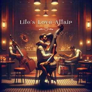 Life's Love Affair: Passionate Harmony with Sensual Jazz - Sexy Lovers Music Collection
