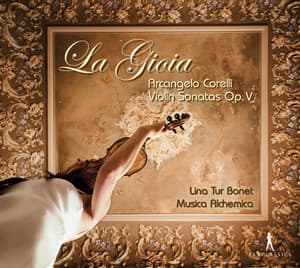Corelli: Violin Sonatas, Op. 5 – La gioia - Arcangelo Corelli