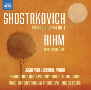 Shostakovich: Violin Concerto No. 1 - Rihm: Gesungene Zeit - Dmitri Shostakovich
