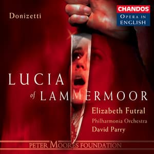Donizetti: Lucia of Lammermoor - Gaetano Donizetti