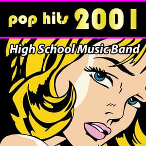 Pop Hits 2001 - High School Music Band