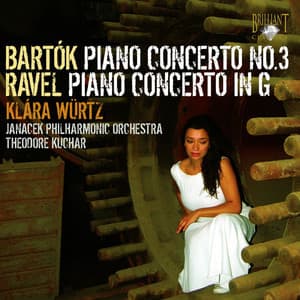 Bartok: Piano Concerto No. 3 - Ravel: Piano Concerto in G Major - Béla Bartók