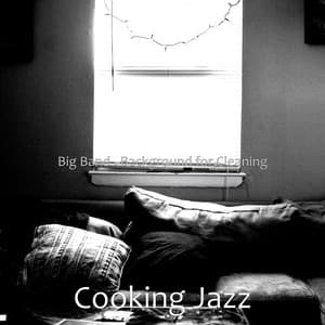 Big Band - Background for Cleaning - Cooking Jazz