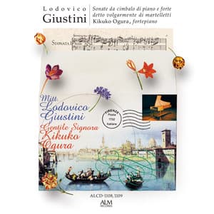 Giustini: Sonate de cimbalo di piano e forte detto volgarmente di martelletti - Lodovico Giustini