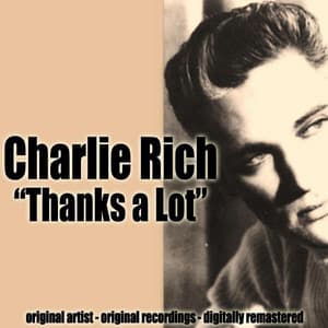 Thanks a Lot - Charlie Rich