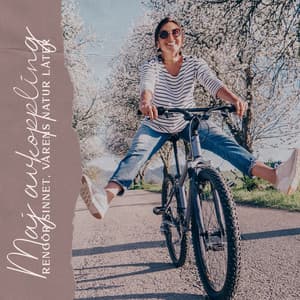 Maj avkoppling: Rengör sinnet, Vårens natur låter, Härligt uppvaknande, Känn dig inspirerad, Yoga och meditation på ängarna - Andlig Musiksamling