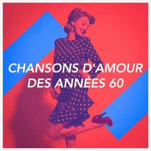 Chansons d'amour des années 60 - Succès Des Années 60