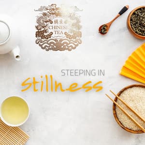 Steeping in Stillness - Chinese Tea