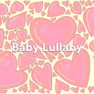 Baby Lullaby - Bedtime Baby