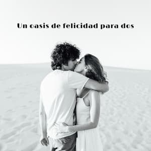 Un oasis de felicidad para dos - Musica Rilassante Maestro