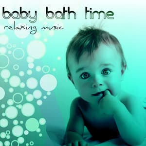 Baby Bath Time: Relaxing Music and Nature Sounds for Pure Relaxation - Bath Time Baby Music Lullabies