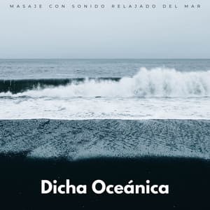 Dicha Oceánica: Masaje Con Sonido Relajado Del Mar - Terapia Oceánica