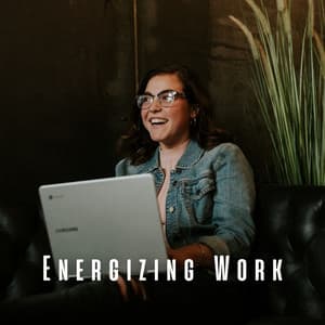 Energizing Work: Ambient Music Rhythms - Energy Center