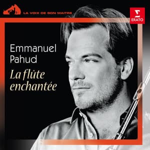La flûte enchantée - Emmanuel Pahud