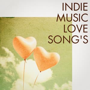 Indie Music Love Songs - Chansons d'amour