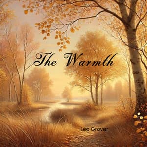 The Warmth: Soft Piano Compositions - Leo Grover