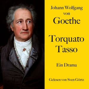 Johann Wolfgang von Goethe: Torquato Tasso - Johann Wolfgang von Goethe