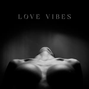 Love Vibes: Sensual Music For Couples In Love - Pole Dance Zone