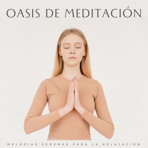Oasis De Meditación: Melodías Serenas Para La Relajación - Meditaciónessa