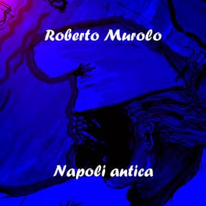 Napoli antica, vol. 1 - Roberto Murolo