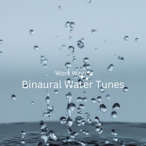 Work Waves: Binaural Water Tunes - Classical Music For Work