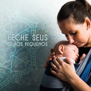Feche Seus Olhos Pequenos - Melodias de Piano para Sono do Bebê, Lullabies da Lua,Piano Calmante para uma Noite Repousante - Canções de Ninar Bebê Clube