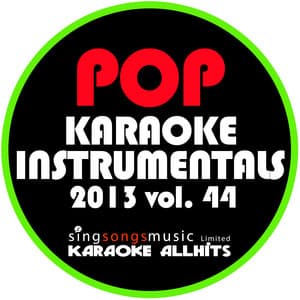 2013 Pop Karaoke Instrumentals, Vol. 44 - Karaoke All Hits