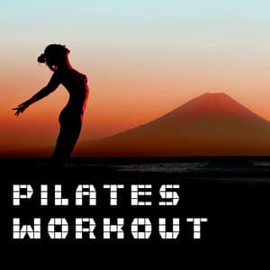 Pilates Workout - Exercise Music Anytime & Anywhere, Fitness Body Makeover - Tropical Pilates