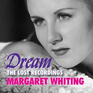 Dream: The Lost Recordings - Margaret Whiting