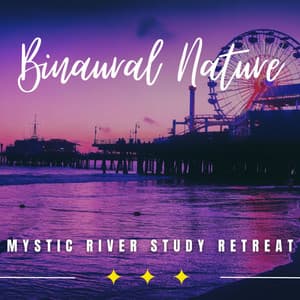 Mystic River Flow: Binaural Concentration Journeys - H Two O
