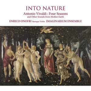 INTO NATURE 自然の中へ ヴィヴァルディ『四季』と母なる大地の様々な音色たち - Enrico Onofri