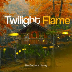 Twilight Flame - The Outdoor Library