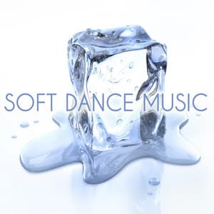 Soft Dance Music - Ibiza Dance Party