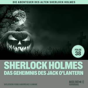 Sherlock Holmes und das Geheimnis des Jack O'Lantern - Der alte Sherlock Holmes