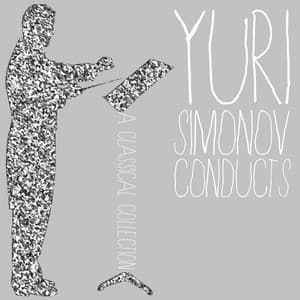 Yuri Simonov Conducts a Classical Collection - Yuri Simonov