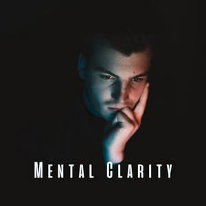 Mental Clarity: Relaxation Sounds for Concentrated Mind - Concentration Lullabies