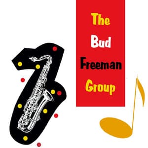 The Bud Freeman Group - Bud Freeman