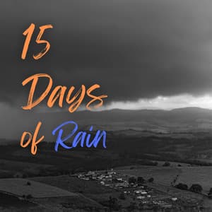 15 Days Of Rain - 7 Sleeps