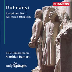 Dohnanyi: Symphony No. 1 & American Rhapsody - Ernst von Dohnányi