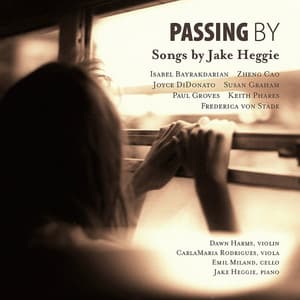 Passing By: Songs by Jake Heggie - Jake Heggie