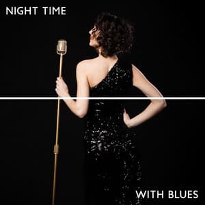 Night Time with Blues: Cool Instrumental Blues Music for the Relaxation, Night Time Vibes with Chill Songs - Big Blues Corp City