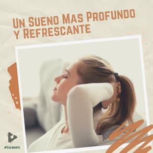 1 Sueño Más Profundo y Refrescante - #Calmante