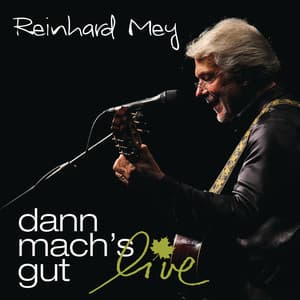 Dann mach's gut - Live - Reinhard Mey
