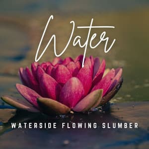 Music for Baby's Naptime: Flowing Water Serenity - Music for Feeling Better