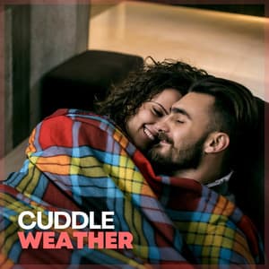 Cuddle Weather - Rain Relaxation