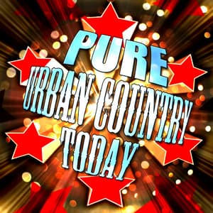 Pure Urban Country Today - Country Music All-Stars